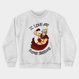 I love my punch husband Crewneck Sweatshirt